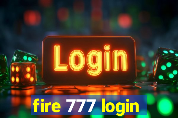 fire 777 login